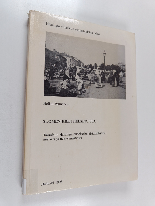 Heikki Paunonen : Suomen kieli Helsingissä : huomioita He...