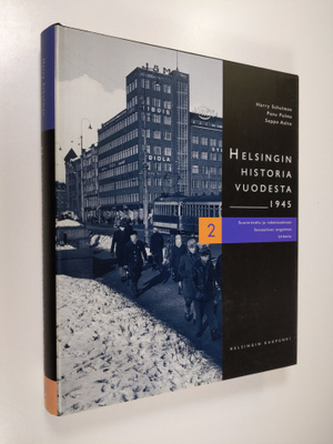 Harry ym. Schulman : Helsingin historia vuodesta 1945 2 :...