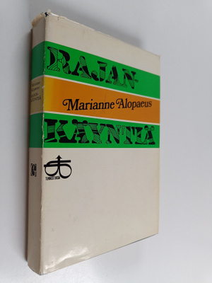 Marianne Alopaeus : Rajankäyntiä