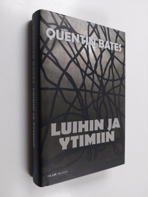 Quentin Bates : Luihin ja ytimiin