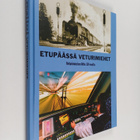 Etupäässä veturimiehet - Kertomuksia veturimiehistä, vetu... - pikkukuva 1