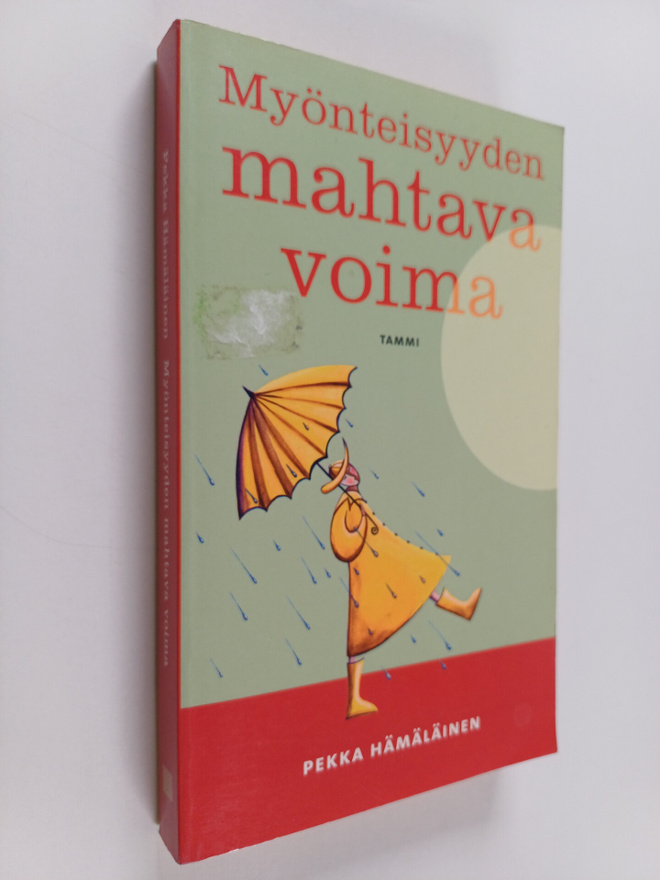 Pekka Hämäläinen : Myönteisyyden mahtava voima