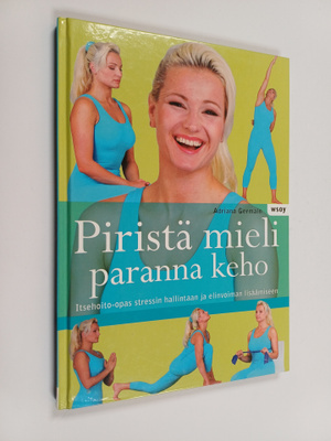 Adriana Germain : Piristä mieli, paranna keho : itsehoito...