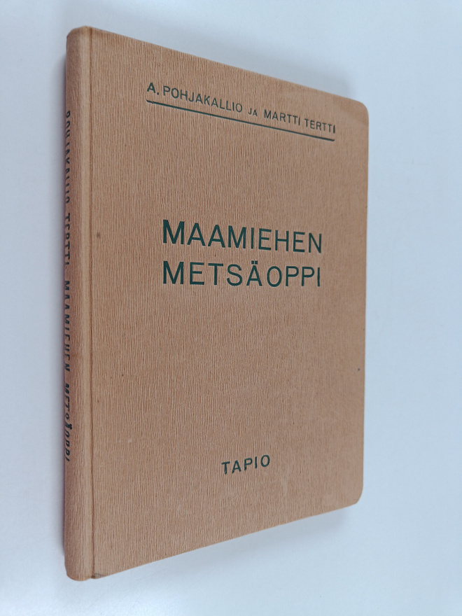 A. Pohjakallio : Maamiehen metsäoppi