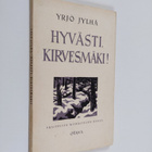 Yrjö Jylhä : Hyvästi, Kirvesmäki! : yksitoista 'Kiirastul... - pikkukuva 1