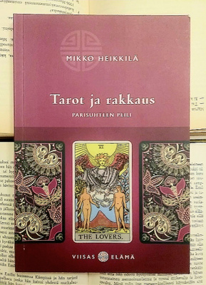 Mikko Heikkilä - Tarot ja rakkaus (nid., sign.)