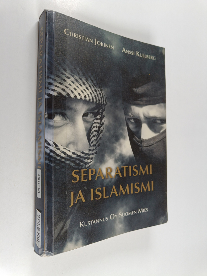 Anssi Kullberg : Separatismi ja islamismi : kansallismiel...