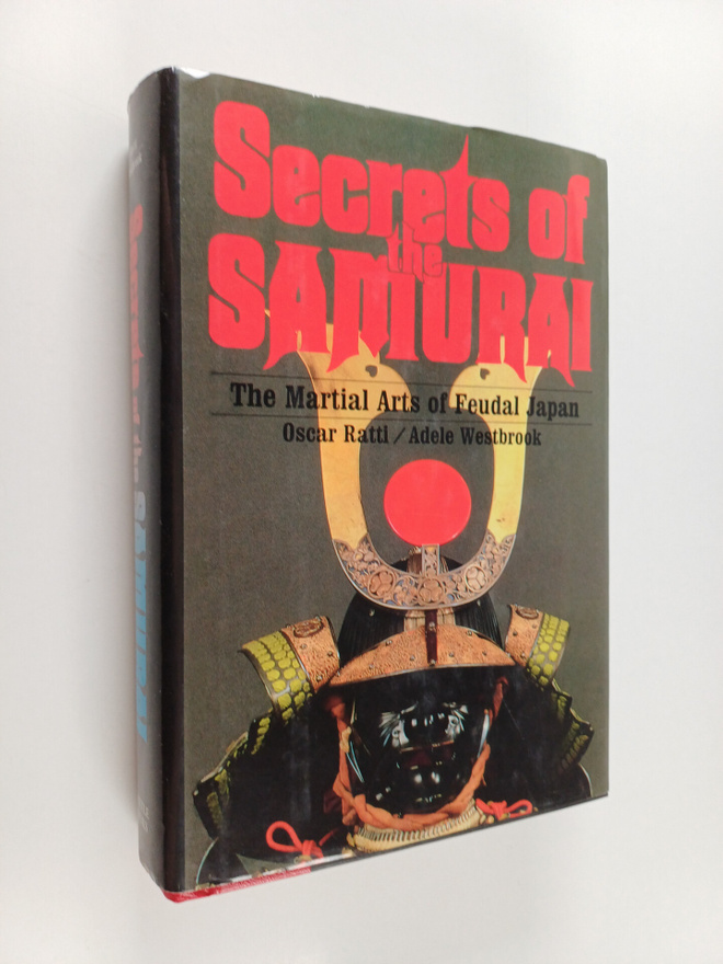 Adele Westbrook ym. : Secrets of the Samurai : A Survey o...