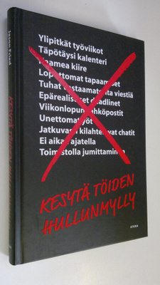 Jason Fried : Kesytä töiden hullunmylly