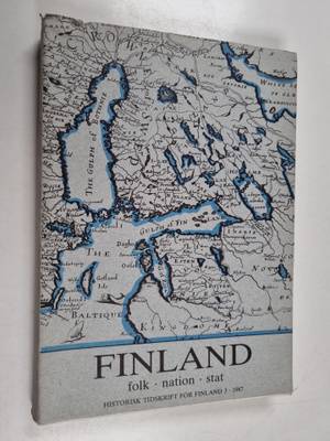 Historisk tidskrift för Finland 3/1987 : Finland : folk -...