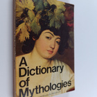 Max S. Shapiro : A dictionary of mythologies - pikkukuva 1
