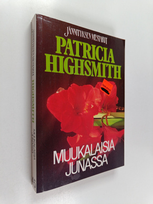 Patricia Highsmith : Muukalaisia junassa