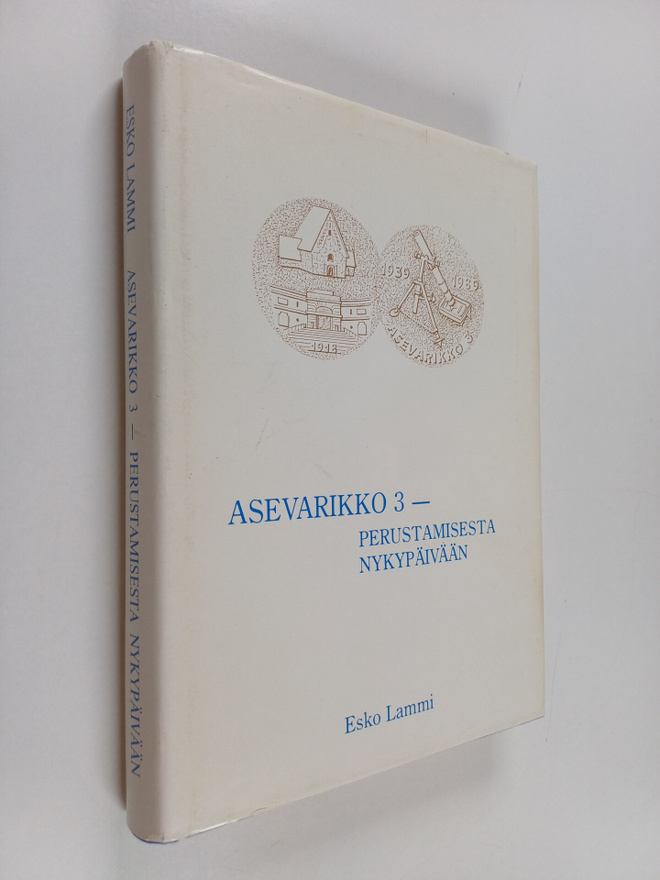 Esko Lammi : Asevarikko 3 : perustamisesta nykypäivään