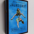 Rebecca Wells : Jumalaiset jajasiskot - pikkukuva 1