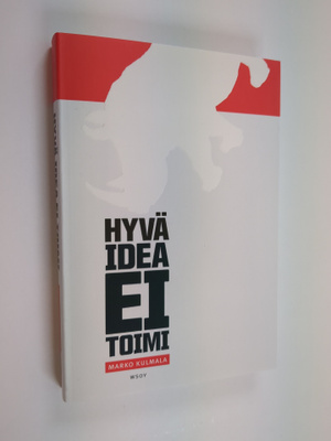 Marko Kulmala : Hyvä idea ei toimi