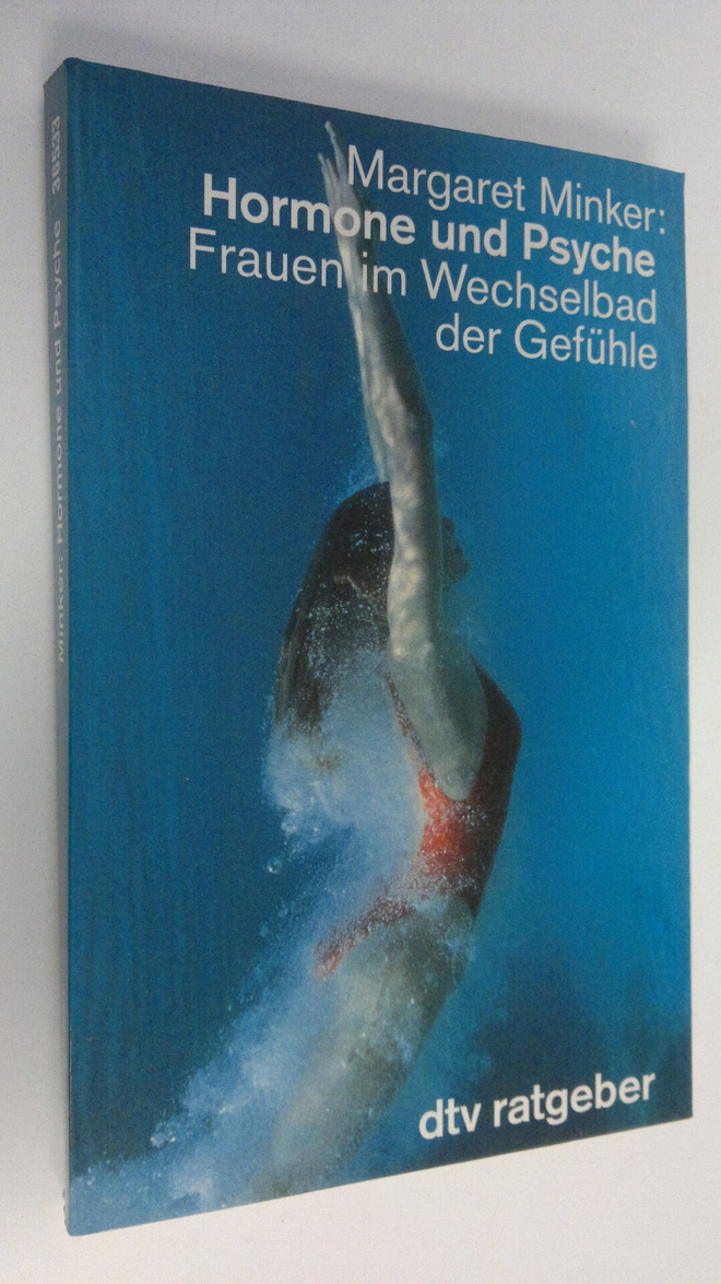 Margaret Minker : Hormone und Psyche : Frauen im Wechselb...