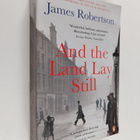 James Robertson : And the Land Lay Still - pikkukuva 1