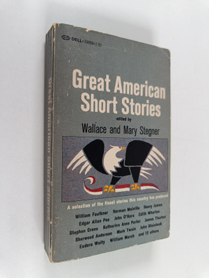 Wallace Stegner ym. : Great American Short Stories