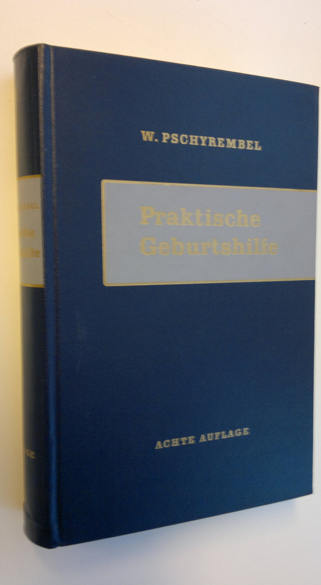 W. Pschyrembel : Praktische Geburtshilfe