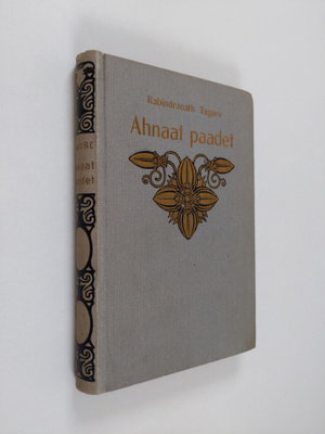 Rabindranath Tagore : Ahnaat paadet ynnä muita kertomuksia