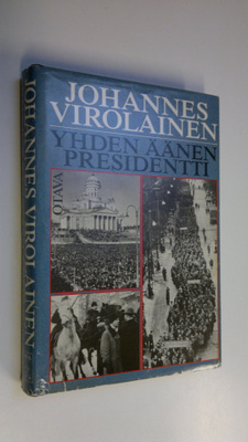 Johannes Virolainen : Yhden äänen presidentti
