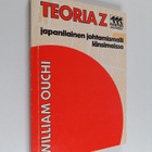William Ouchi : Teoria Z : japanilainen johtamismalli län... - pikkukuva 1
