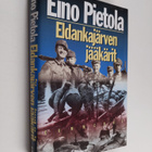 Eino Pietola : Eldankajärven jääkärit : sissiromaani Uhtu... - pikkukuva 1