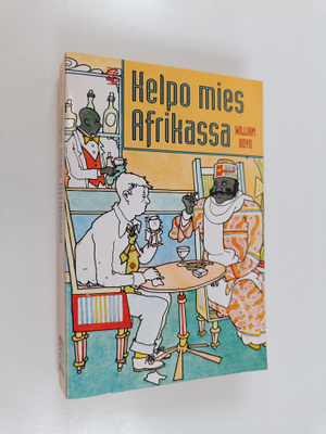 William Boyd : Kelpo mies Afrikassa