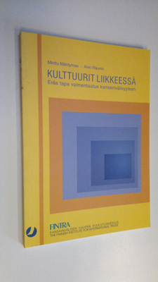 Minttu Mäntymaa : Kulttuurit liikkeessä : eräs tapa valme...