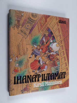 Kirsti Manninen : Ihanat iltamat : iltamatiedon käsikirja...