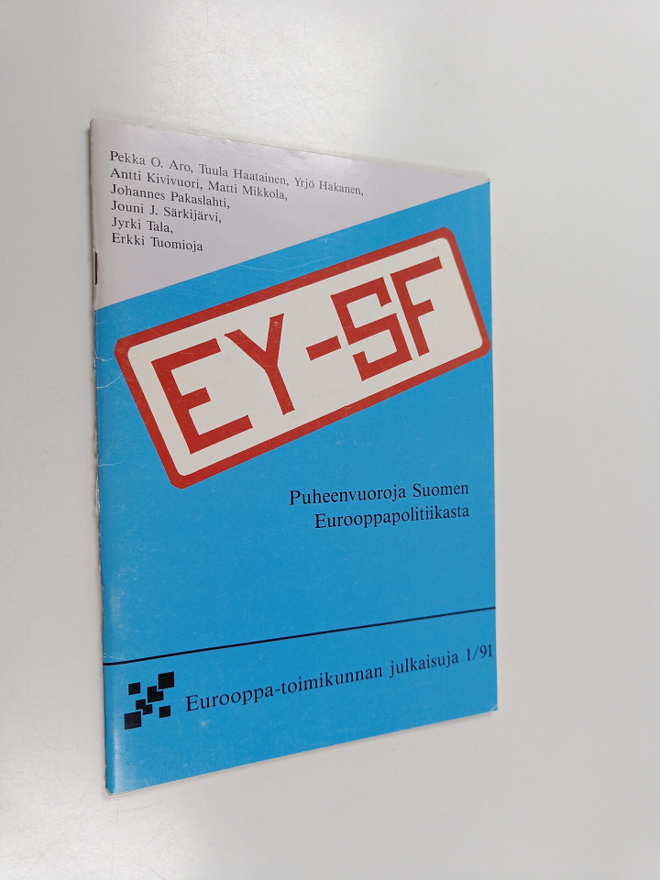 EY - SF : puheenvuoroja Suomen Eurooppapolitiikasta