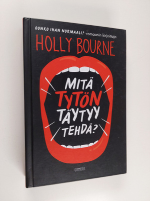 Holly Bourne : Mitä tytön täytyy tehdä?