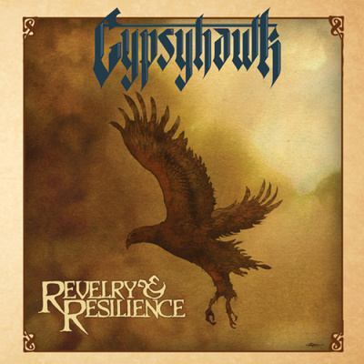 Gypsyhawk - Revelry & Resilience (CD) UUSI!!