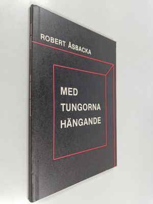 Robert Åsbacka : Med tungorna hängande