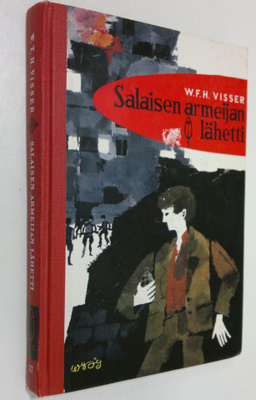 W. T. H. Visser : Salaisen armeijan lähetti