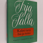 Irja Salla : Kootut teokset 1 : Isä ja minä ; Kaksi tietä - pikkukuva 1