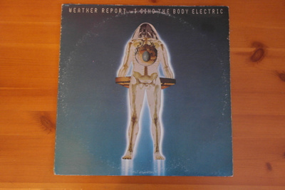 Weather Report:I Sing The Body Electric LP