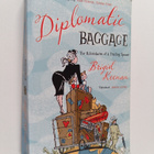 Brigid Keenan : Diplomatic Baggage - The Adventures of a ... - pikkukuva 1
