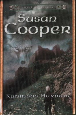 Susan Cooper: Pimeä nousee IV Kuningas Harmaa (Poistokirja)