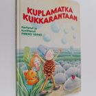 Pirkko Vainio : Kuplamatka kukkarantaan - pikkukuva 1