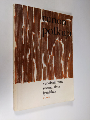 Yrjö Penttinen ym. : Runon polkuja : vuosisatamme suomala...