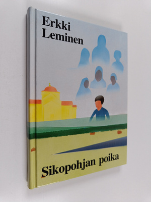 Erkki Leminen : Sikopohjan poika