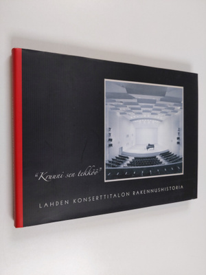 Riitta Niskanen : Lahden konserttitalon rakennushistoria