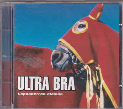 Ultra Bra - Vapaaherran Elämää