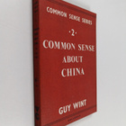 Guy Wint : Common sense about China - pikkukuva 1