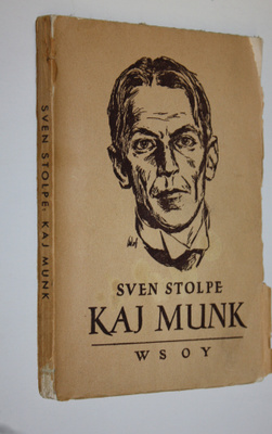 Sven Stolpe : Kaj Munk : runoilija ja profeetta
