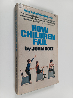 John Holt : How children fail