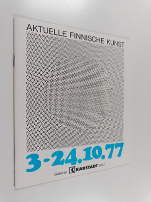 Aktuelle finnische Kunst : 3. - 24.10.77, Galerie Karstad...