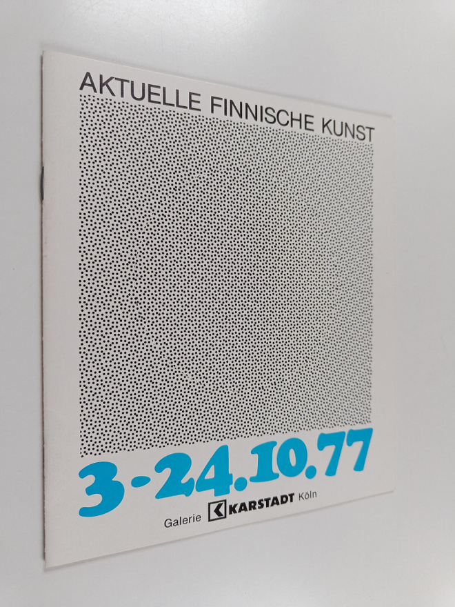 Aktuelle finnische Kunst : 3. - 24.10.77, Galerie Karstad...