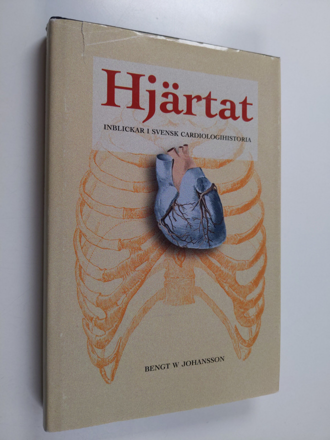 Bengt W. Johansson : Hjärtat : inblickar i svensk cardiol...